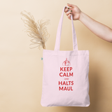 Keep calm und halts Maul / Bio-Fashion-Stoffbeutel