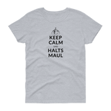 Keep Calm und halts Maul  / Kurzärmeliges T-Shirt für Damen