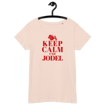 Keep Calm und Jodel Damenshirt