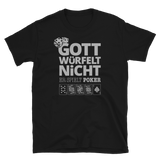 Gott würfelt nicht er spielt Poker T-Shirt - Schwarz / S