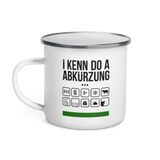 I kenn do a Abkürzung Emaillebecher - Tasse - Woidschrat, 