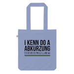I kenn do a Abkürzung / Bio-Fashion-Stoffbeutel