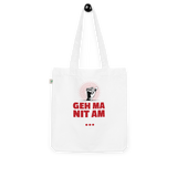 Geh ma nit am Sack / Bio-Fashion-Stoffbeutel