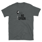 There is no Spoon! Unisex-T-Shirt - Standard Twisted
