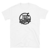 There is no Spoon! Unisex-T-Shirt - Rund / Weiß / S - 