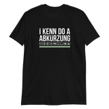 I kenn do a Abkürzung T-Shirt