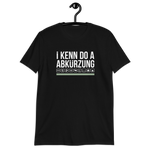 I kenn do a Abkürzung T-Shirt