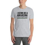 I kenn do a Abkürzung T-Shirt