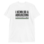 I kenn do a Abkürzung T-Shirt