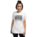 I kenn do a Abkürzung T-Shirt