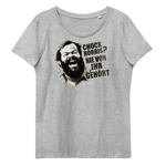 Chuck Norris? Nie von ihr gehört / Bud Spencer Meme / Enganliegendes Öko-Shirt für Damen