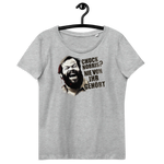 Chuck Norris? Nie von ihr gehört / Bud Spencer Meme / Enganliegendes Öko-T-Shirt für Damen