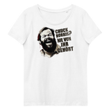 Chuck Norris? Nie von ihr gehört / Bud Spencer Meme / Enganliegendes Öko-Shirt für Damen