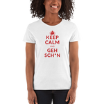 Keep Calm und geh sch***n / Kurzärmeliges T-Shirt für Damen